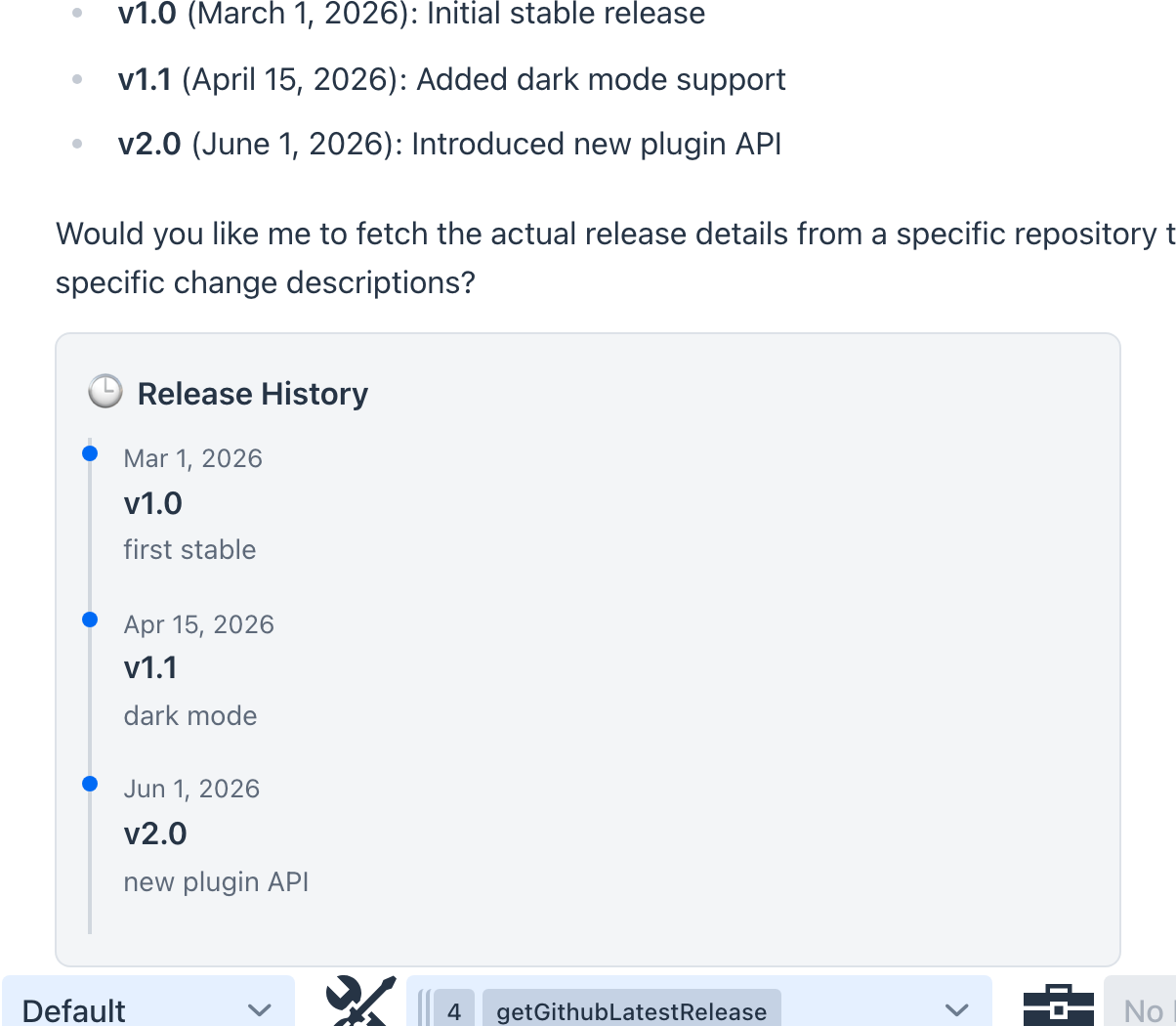 Release notes writer result - the tail of the written notes, three release bullets for v1.0 (initial stable release), v1.1 (dark mode support), and v2.0 (new plugin API), above a renderTimeline card titled Release History that repeats them as dated entries from Mar 1 to Jun 1, 2026; the tool selector at the bottom shows getGithubLatestRelease