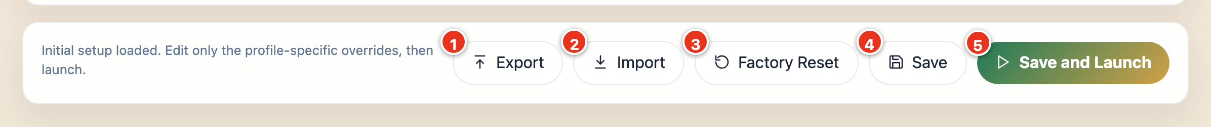Bottom action bar of the configuration screen with numbered markers - 1 Export, 2 Import, 3 Factory Reset, 4 Save, 5 Save and Launch