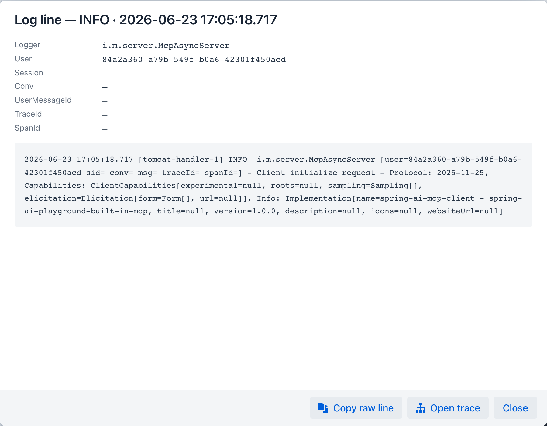 Log line dialog - header reading Log line - INFO and the timestamp, a field list (Logger, User, Session, Conv, UserMessageId, TraceId, SpanId), the full raw line in a monospace block, and a footer with Copy raw line, Open trace, and Close buttons
